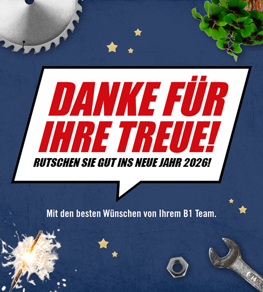 Danke für Ihre Treue! Rutschen Sie gut ins neue Jahr 2026! Mit den besten Wünschen von Ihrem B1 Team.