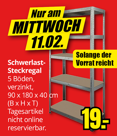 Aktionsangebot: Schwerlast-Steckregal mit fünf Böden, verzinkt, Maße 90 × 180 × 40 cm, Preis 19 Euro, nur am Mittwoch 11.02., solange der Vorrat reicht.