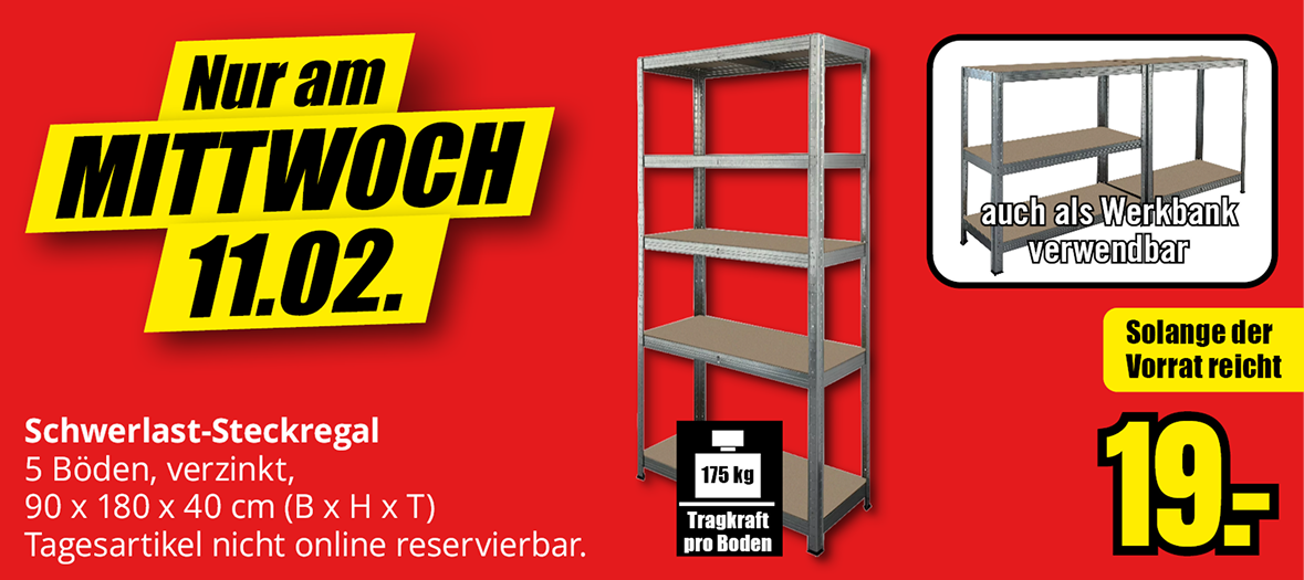 Aktionsangebot: Schwerlast-Steckregal mit fünf Böden, verzinkt, Maße 90 × 180 × 40 cm, Preis 19 Euro, nur am Mittwoch 11.02., solange der Vorrat reicht.