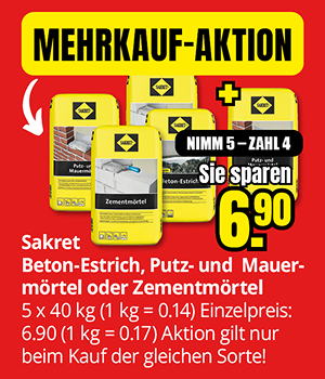 Mehrkauf Aktion: Sakret Beton-Estrich, Putz- und Mauer-mörtel oder Zementmörtel. Nimm 5 - Zahl 4 . Sie sparen 6.90