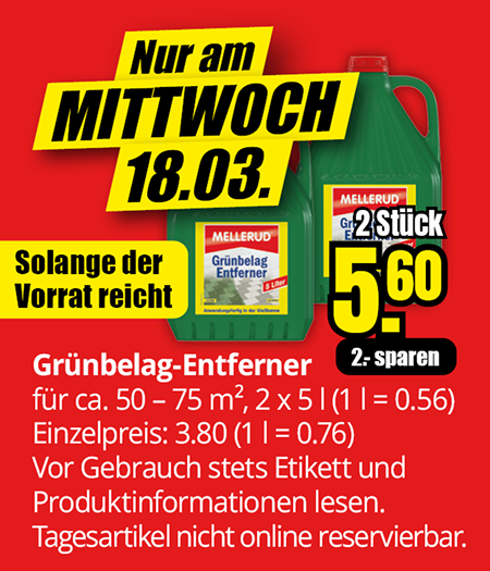 Mittwochsangebot am 18.03.: Grünbelag-Entferner für Flächen von etwa 50 bis 75 Quadratmetern, 2 Kanister à 5 Liter für 5,60 Euro. Angebot gültig solange der Vorrat reicht.