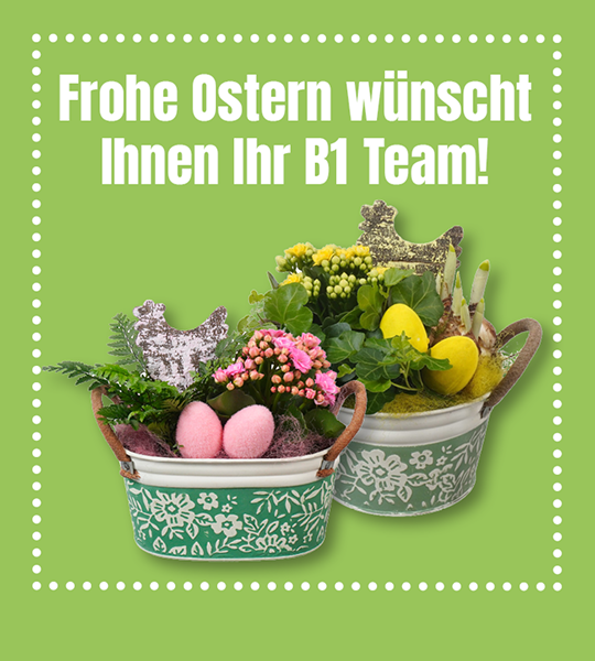 Frohe Ostern wünscht Ihnen Ihr B1 Team!