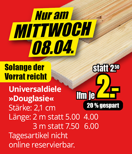Universaldiele Douglasie, Breite 12 cm, Stärke 2,1 cm, Länge 2 oder 3 Meter, Preis ab 2 Euro pro laufendem Meter, nur am Mittwoch 08.04.