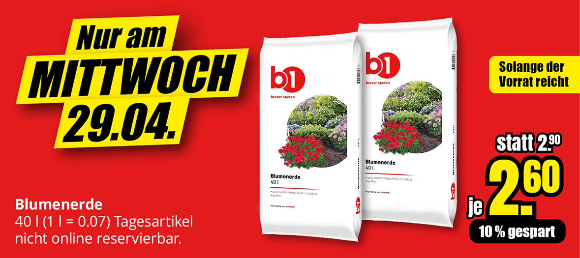 Blumenerde Angebot am Mittwoch 29.04., 40 Liter Sack, Preis 2,60 Euro statt 2,90 Euro, 10 Prozent Ersparnis, nur solange Vorrat reicht.