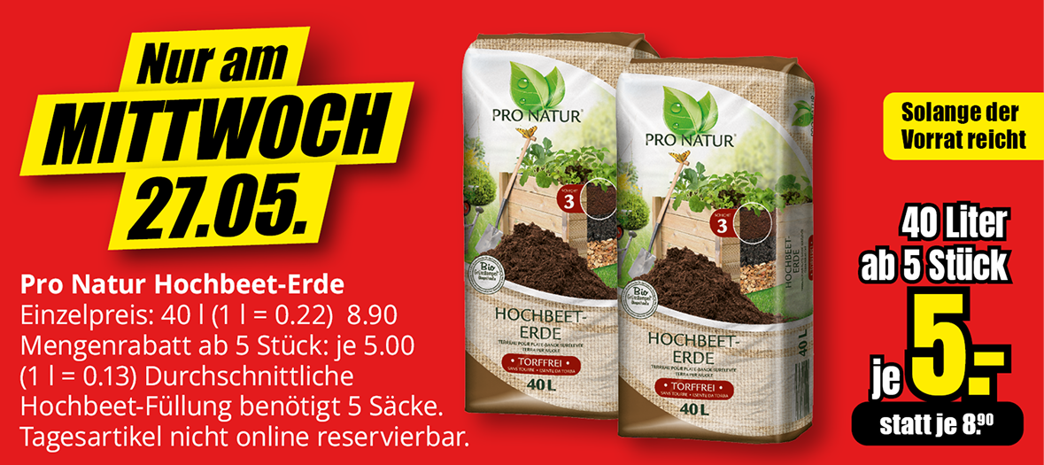 Pro Natur Hochbeet-Erde, 40-Liter-Säcke ab fünf Stück für je 5 Euro statt 8,90 Euro, nur am Mittwoch, 27.05.