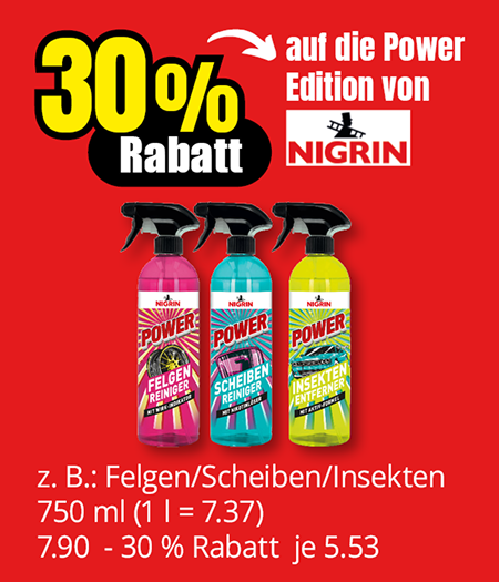 30 Prozent Rabatt auf Nigrin Power Edition Autopflegeprodukte, zum Beispiel Felgen-, Scheiben- und Insektenreiniger, jeweils 750 Milliliter