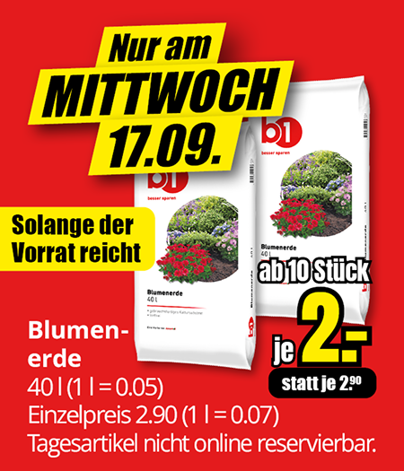 Werbebanner zum Mittwochsangebot am 17.09.: Blumenerde 40 Liter pro Sack, ab 10 Stück nur 2,00 € statt 2,90 €. Einzelpreis 2,90 € (1 l = 0,07 €), im Angebot 1 l = 0,05 €. Tagesartikel, nicht online reservierbar, solange Vorrat reicht.
