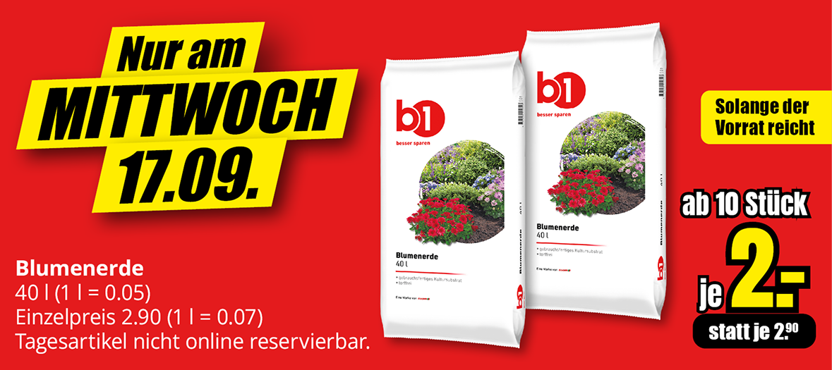 Werbebanner zum Mittwochsangebot am 17.09.: Blumenerde 40 Liter pro Sack, ab 10 Stück nur 2,00 € statt 2,90 €. Einzelpreis 2,90 € (1 l = 0,07 €), im Angebot 1 l = 0,05 €. Tagesartikel, nicht online reservierbar, solange Vorrat reicht.