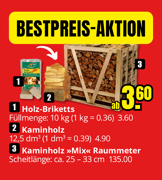 Werbebanner zur Bestpreis-Aktion mit Holz-Briketts 10 kg für 3,60 €, Kaminholz im 12,5-dm³-Sack für 4,90 € und Kaminholz-Mix als Raummeter mit Scheitlänge 25–33 cm für 135,00 €.