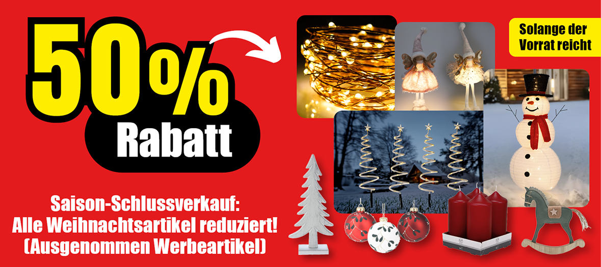 Hinweis auf 50 Prozent Rabatt auf reduzierte Weihnachtsartikel mit mehreren Beispielmotiven wie Lichterketten, Dekofiguren, Kerzen und Weihnachtsschmuck. Zusätzlich ein Hinweis, dass das Angebot nur gilt, solange der Vorrat reicht.