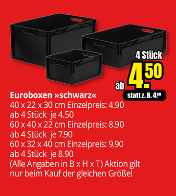 Werbebanner für schwarze Euroboxen in verschiedenen Größen. Erhältlich in 40×22×30 cm, 60×40×22 cm und 60×32×40 cm. Einzelpreise ab 4,90 €. Aktionspreis ab 4 Stück je nach Größe ab 4,50 €. Aktion gilt nur beim Kauf gleicher Größen.